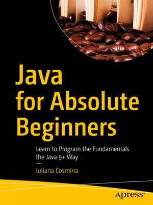 cover image of Java for Absolute Beginners